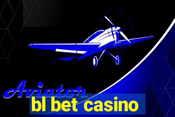 bl bet casino